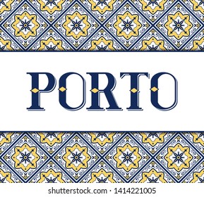 Porto travel illustration vector. Azulejos tile pattern ornaments, traditional ceramic of Portugal. Tourist typography background design for postcard, label, tags, package souvenir prints, poster.