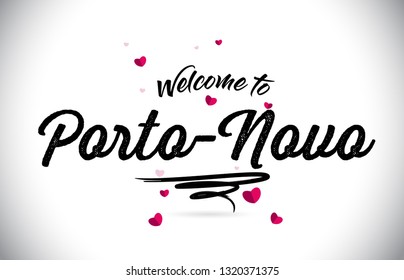 Porto-Novo Welcome To Word Text with Handwritten Font and Pink Heart Shape Design Vector Illustration.
