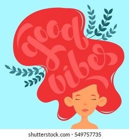 Portrait of cute girl with pink hair. Handwritten inscription "Good Vibes". Lettering, calligraphy. Vector cartoon illustration. Postcard, poster