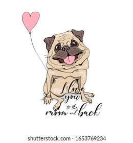 Portrait of a Cute pug with the pink balloon heart. Funny Cartoon Characters. Humor card, t-shirt composition, hand drawn style print. Vector illustration.