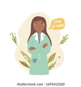 Portrait of a doctor recommending to stay at home. Health care concept. Self isolation during quarantine period