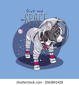 Portrait of a funny Boston Terrier dog in an astronaut costume. Adorable puppy. Spaceman.  Humor card, t-shirt composition, hand drawn style print. Vector illustration.