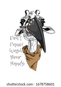 Portrait of a Giraffe in a Medieval Plague Doctor mask. Steampunk Character. Don't panic. Wash your hands - lettering quote. Creative t-shirt composition, hand drawn style print. Vector illustration.