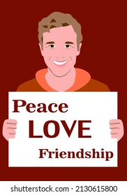 Portrait of a happy guy with a sign that says "peace, love. friendship". Protest. Rally. Vector flat illustration.