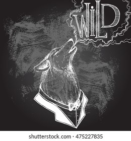 Portrait of a howling wolf in a tuxedo and speech "wild" . Hand drawn vector illustration on a chalkboard. Hipster style. 