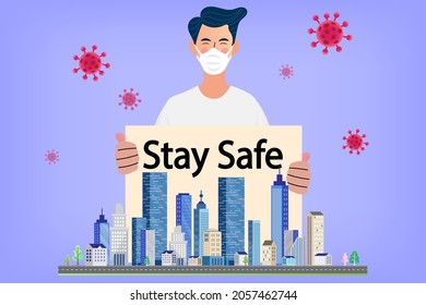 Portrait of a man wearing a medical protective mask holds the sign says "Stay Safe". protect from COVID-19 pathogen respiratory corona virus Pandemic risk Isolated vector.