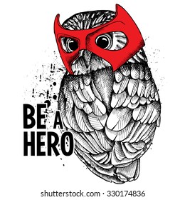 Portrait of a owl wearing the red mask of hero. Vector illustration.