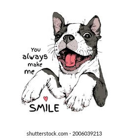Portrait of a smiling funny Boston Terrier dog. Adorable puppy. Humor card, t-shirt composition, hand drawn style print. Vector illustration.
