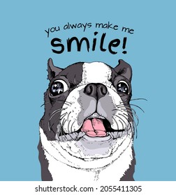 Retrato de un sonriente perro de Boston Terrier. Un cachorro adorable. Tarjeta de humor, composición de camisetas, impresión a mano. Ilustración vectorial.