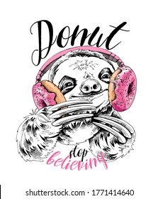 Portrait of the smiling funny Sloth in the Headphones with pink Donuts. Humor card, t-shirt composition, hand drawn style print. Vector illustration.