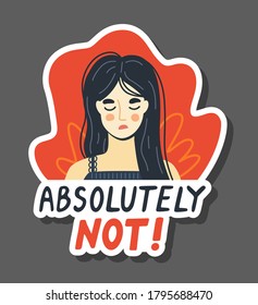 Portrait of a tired exhausted refusing woman saying no. Absolutely not quote. Hand-drawn colorful character, face, head, avatar. Vector isolated illustration for sticker, postcard, card. svg