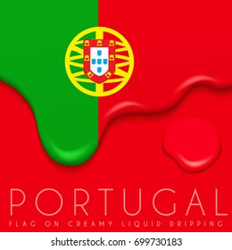 Portugal Flag on Creamy Liquid Dripping : Vector illustration