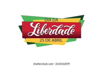 Portugal Freedom Day handwritten text. Dia da Liberdade translation April 25 Freedom Day (Carnation Revolution). Vector illustration isolated on white background, Lettering typography, calligraphy 