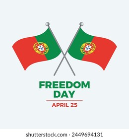 Portugal Freedom Day poster vector illustration. Two crossed Portugal flags on a pole icon. Portuguese flag graphic design element. Template for background, banner, card. April 25. Important day
