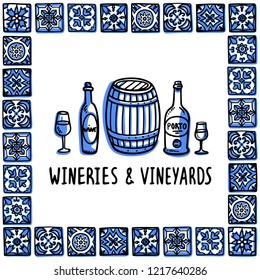 Portugal landmarks set. Wineries and vineyards tour. Bottles, glasses of wine and wine barrel in frame of Portuguese tiles. Sketch style vector illustration, for souvenirs, magnets, post cards.