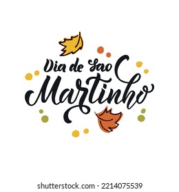 Portugal Traditional Celebration on November 11 Dia de Sao Martinho (meaning St. Martin's Day). Portuguese Handwritten Text. Hand Lettering Typography, Modern Brush Calligraphy, Vector Illustration