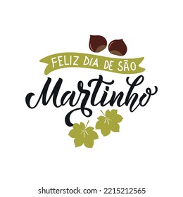 Portugal Traditional Celebration on November 11 Dia de Sao Martinho (meaning St. Martin's Day). Portuguese Handwritten Text. Hand Lettering Typography, Modern Brush Calligraphy, Vector Illustration