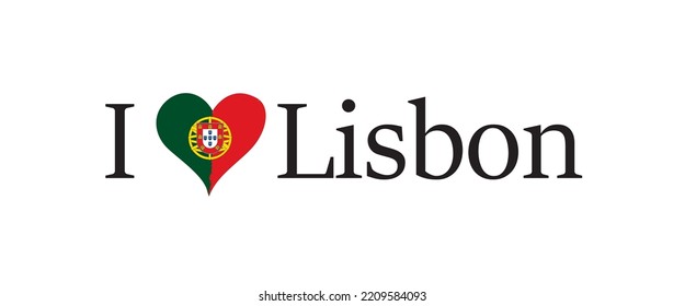 Portugal travel banner. Lettering I love Lisbon with nacional portuguese flag and love heart. Vector template for your design.