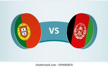 Portugal versus Afghanistan, team sports competition concept. Round flag of countries.