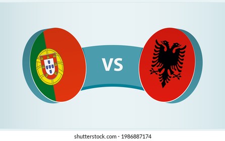 Portugal versus Albania, team sports competition concept. Round flag of countries.