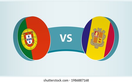 Portugal versus Andorra, team sports competition concept. Round flag of countries.