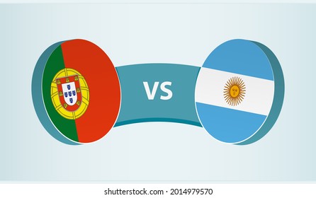 Portugal versus Argentina, team sports competition concept. Round flag of countries.