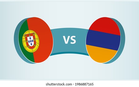 Portugal versus Armenia, team sports competition concept. Round flag of countries.