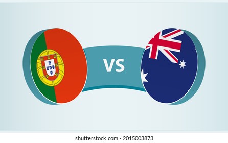 Portugal versus Australia, team sports competition concept. Round flag of countries.