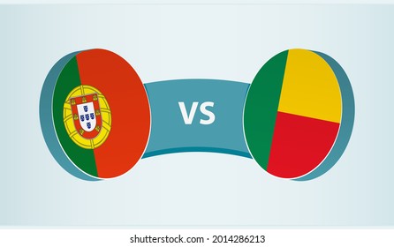 Portugal versus Benin, team sports competition concept. Round flag of countries.