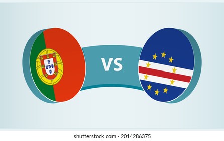 Portugal versus Cape Verde, team sports competition concept. Round flag of countries.