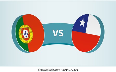 Portugal versus Chile, team sports competition concept. Round flag of countries.