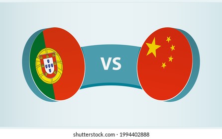 Portugal versus China, team sports competition concept. Round flag of countries.