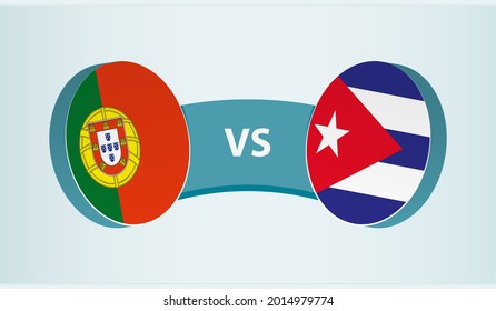 Portugal versus Cuba, team sports competition concept. Round flag of countries.