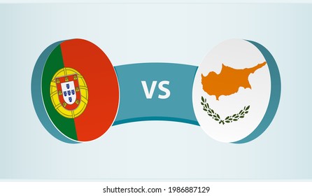 Portugal versus Cyprus, team sports competition concept. Round flag of countries.