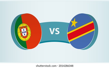 Portugal versus DR Congo, team sports competition concept. Round flag of countries.