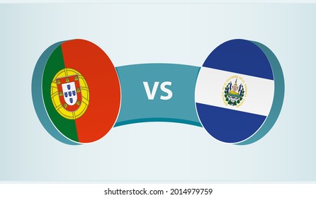 Portugal versus El Salvador, team sports competition concept. Round flag of countries.