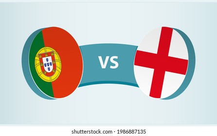 Portugal versus England, team sports competition concept. Round flag of countries.