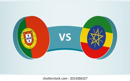 Portugal versus Ethiopia, team sports competition concept. Round flag of countries.