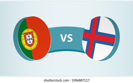 Portugal versus Faroe Islands, team sports competition concept. Round flag of countries.