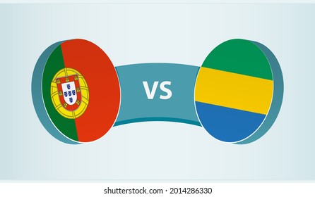 Portugal versus Gabon, team sports competition concept. Round flag of countries.