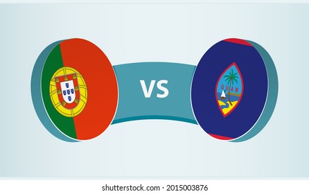 Portugal versus Guam, team sports competition concept. Round flag of countries.