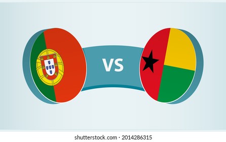 Portugal versus Guinea-Bissau, team sports competition concept. Round flag of countries.