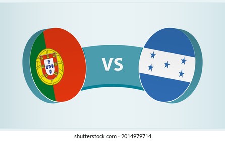 Portugal versus Honduras, team sports competition concept. Round flag of countries.