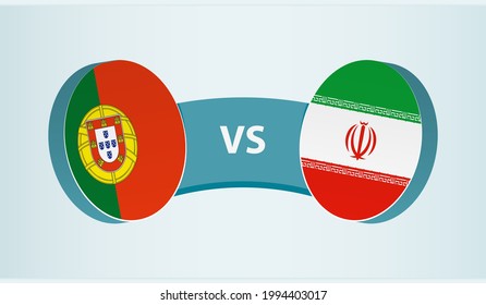 Portugal versus Iran, team sports competition concept. Round flag of countries.