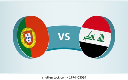 Portugal versus Iraq, team sports competition concept. Round flag of countries.