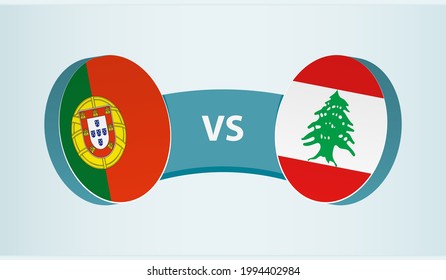 Portugal versus Lebanon, team sports competition concept. Round flag of countries.