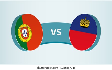 Portugal versus Liechtenstein, team sports competition concept. Round flag of countries.