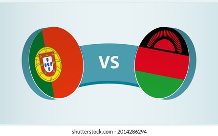 Portugal versus Malawi, team sports competition concept. Round flag of countries.