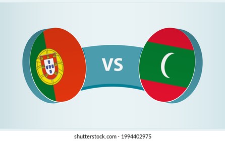 Portugal versus Maldives, team sports competition concept. Round flag of countries.