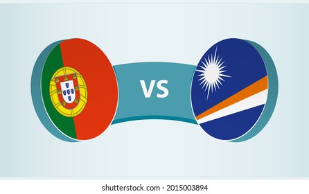 Portugal versus Marshall Islands, team sports competition concept. Round flag of countries.